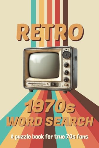 Retro 1970s Word Search Book: Relive the 1970s with Over 50 Groovy Word Search Puzzles Featuring Music, Movies, TV, Slang, Fashion & More! Retro 1970s Word Search Book: Relive the 1970s with Over 50 Groovy Word Search Puzzles Featuring Music, Movies, TV, Slang, Fashion & More! von Independently published