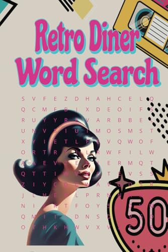 Retro Diner Word Search: A Fun and Nostalgic Word Search Puzzle Book Inspired by Classic 1950s Diners! Retro Diner Word Search: A Fun and Nostalgic Word Search Puzzle Book Inspired by Classic 1950s Diners! von Independently published