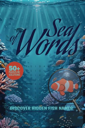 Sea of Words Discover Hidden Fish Names: Explore Over 495 Hidden Fish Species with Fun and Relaxing Word Search Puzzles Sea of Words Discover Hidden Fish Names: Explore Over 495 Hidden Fish Species with Fun and Relaxing Word Search Puzzles von Independently published