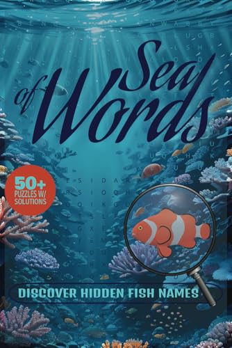 Sea of Words Discover Hidden Fish Names: Explore Over 495 Hidden Fish Species with Fun and Relaxing Word Search Puzzles Sea of Words Discover Hidden Fish Names: Explore Over 495 Hidden Fish Species with Fun and Relaxing Word Search Puzzles von Independently published
