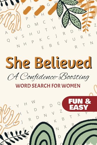 She Believed A Confidence-Boosting Word Search: 50+ Inspiring Word Search Puzzles to Build Self-Belief, Strength, and Positivity! She Believed A Confidence-Boosting Word Search: 50+ Inspiring Word Search Puzzles to Build Self-Belief, Strength, and Positivity! von Independently published