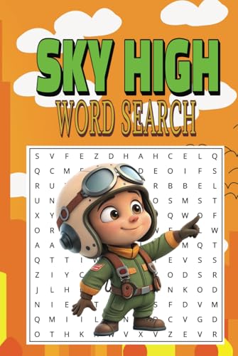 Sky High Word Search: A Fun and Challenging Word Search Puzzle Book for Aviation and Travel Enthusiasts! ✈️ Sky High Word Search: A Fun and Challenging Word Search Puzzle Book for Aviation and Travel Enthusiasts! ✈️ von Independently published