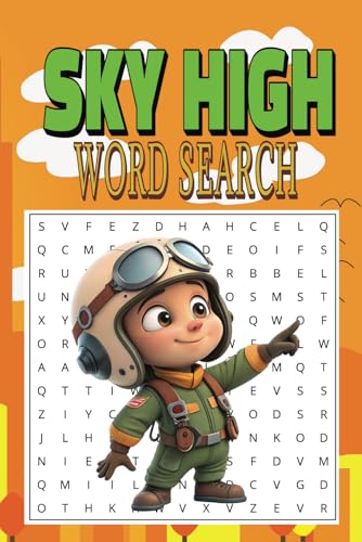 Sky High Word Search: A Fun and Challenging Word Search Puzzle Book for Aviation and Travel Enthusiasts! ✈️ Sky High Word Search: A Fun and Challenging Word Search Puzzle Book for Aviation and Travel Enthusiasts! ✈️ von Independently published