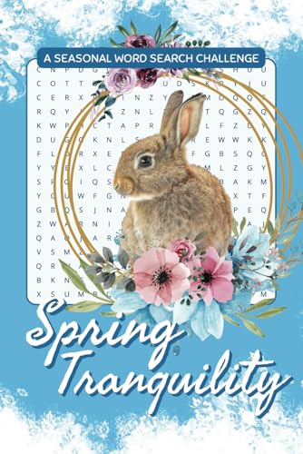 Spring Tranquility Seasonal Word Search Challenge: Relax and Unwind with 50+ Spring-Inspired Word Search Puzzles for All Ages Spring Tranquility Seasonal Word Search Challenge: Relax and Unwind with 50+ Spring-Inspired Word Search Puzzles for All Ages von Independently published