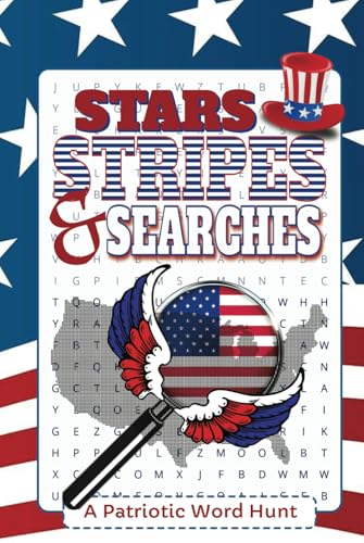 Stars, Stripes & Searches Patriotic Word Hunt: A Fun Word Search Book Featuring U.S. Cities, States & Famous Landmarks Stars, Stripes & Searches Patriotic Word Hunt: A Fun Word Search Book Featuring U.S. Cities, States & Famous Landmarks von Independently published