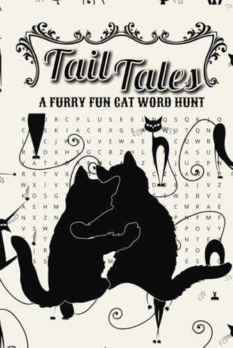 Tail Tales Furry Fun Cat Word Hunt: A Meow-nificent Word Search Book for Cat Lovers, Packed with Furry Fun Puzzles! Tail Tales Furry Fun Cat Word Hunt: A Meow-nificent Word Search Book for Cat Lovers, Packed with Furry Fun Puzzles! von Independently published