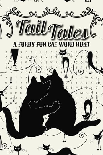 Tail Tales Furry Fun Cat Word Hunt: A Meow-nificent Word Search Book for Cat Lovers, Packed with Furry Fun Puzzles! Tail Tales Furry Fun Cat Word Hunt: A Meow-nificent Word Search Book for Cat Lovers, Packed with Furry Fun Puzzles! von Independently published