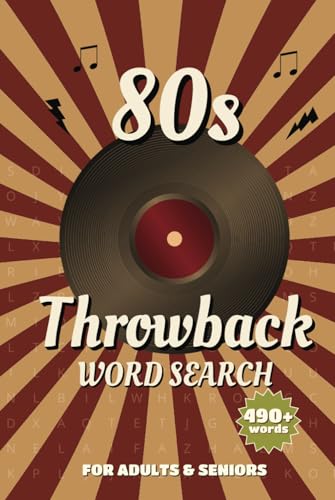The 80s Throwback Word Search A Totally Rad Puzzle Adventure: Relive the Magic of the 80s with Over 50 Nostalgic Word Search Puzzles The 80s Throwback Word Search A Totally Rad Puzzle Adventure: Relive the Magic of the 80s with Over 50 Nostalgic Word Search Puzzles von Independently published