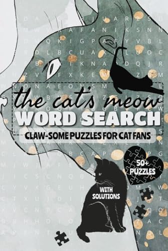 The Cat’s Meow Word Search Claw-some Puzzles: A Feline-Filled Puzzle Adventure for Cat Fans The Cat’s Meow Word Search Claw-some Puzzles: A Feline-Filled Puzzle Adventure for Cat Fans von Independently published
