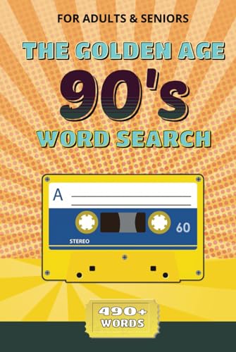 The Golden Age '90s Word Search: Relive the Best of the 1990s with Over 50 Nostalgic Puzzles The Golden Age '90s Word Search: Relive the Best of the 1990s with Over 50 Nostalgic Puzzles von Independently published