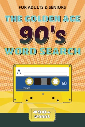 The Golden Age '90s Word Search: Relive the Best of the 1990s with Over 50 Nostalgic Puzzles The Golden Age '90s Word Search: Relive the Best of the 1990s with Over 50 Nostalgic Puzzles von Independently published