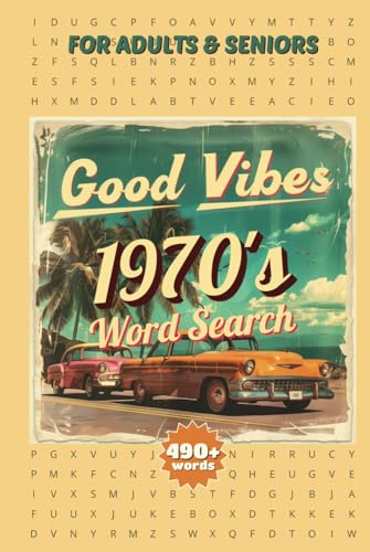 The Good Vibes 1970s Word Search A Groovy Puzzle Book Packed with Nostalgic Fun: Relive the Funky & Far-Out Seventies with Over 50 Word Search Puzzles Featuring Music, Movies, Slang, Fashion & More! The Good Vibes 1970s Word Search A Groovy Puzzle Book Packed with Nostalgic Fun: Relive the Funky & Far-Out Seventies with Over 50 Word Search Puzzles Featuring Music, Movies, Slang, Fashion & More! von Independently published