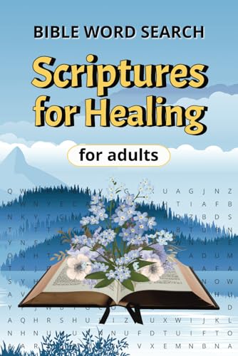 The Scriptures for Healing Bible Word Search for Adults: Relaxing and Inspirational Puzzles Featuring Bible Verses on Healing and Hope The Scriptures for Healing Bible Word Search for Adults: Relaxing and Inspirational Puzzles Featuring Bible Verses on Healing and Hope von Independently published