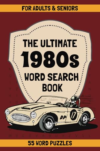 The Ultimate 1980s Word Search Book: Relive the Raddest Decade with Over 50 Totally Tubular Puzzles The Ultimate 1980s Word Search Book: Relive the Raddest Decade with Over 50 Totally Tubular Puzzles von Independently published