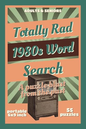 Totally Rad 1980s Word Search Puzzle Book: Relive the Best of the ‘80s with Over 50 Fun and Nostalgic Puzzles Totally Rad 1980s Word Search Puzzle Book: Relive the Best of the ‘80s with Over 50 Fun and Nostalgic Puzzles von Independently published