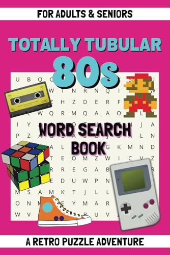 Totally Tubular 80s Word Search A Retro Puzzle Adventure: Relive the Raddest Decade with Over 50 Nostalgic Puzzles Totally Tubular 80s Word Search A Retro Puzzle Adventure: Relive the Raddest Decade with Over 50 Nostalgic Puzzles von Independently published