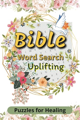 Uplifting Bible Word Search Puzzle Book for Healing: Encouraging Puzzles Featuring Inspirational Bible Verses and Themes Uplifting Bible Word Search Puzzle Book for Healing: Encouraging Puzzles Featuring Inspirational Bible Verses and Themes von Independently published