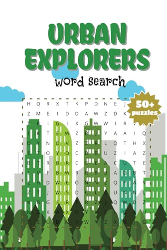 Urban Explorers Word Search: Explore Iconic Cities Through Fun and Challenging Puzzles for Travel Lovers and Urban Explorers Urban Explorers Word Search: Explore Iconic Cities Through Fun and Challenging Puzzles for Travel Lovers and Urban Explorers von Independently published