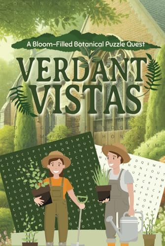 Verdant Vistas Bloom-Filled Botanical Puzzle Quest: A Blooming Puzzle Adventure Featuring Over 50 Word Searches on Flowers, Gardens, and Botanical Wonders Verdant Vistas Bloom-Filled Botanical Puzzle Quest: A Blooming Puzzle Adventure Featuring Over 50 Word Searches on Flowers, Gardens, and Botanical Wonders von Independently published