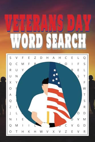Veterans Day Word Search: Honoring Heroes: A Fun and Patriotic Veterans Day Word Search Book Veterans Day Word Search: Honoring Heroes: A Fun and Patriotic Veterans Day Word Search Book von Independently published