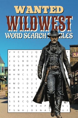 Wanted Wild West Word Search Puzzle: Over 50 Frontier Word Searches: Lasso Hidden Words & Explore the American West! Wanted Wild West Word Search Puzzle: Over 50 Frontier Word Searches: Lasso Hidden Words & Explore the American West! von Independently published