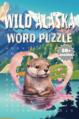 Wild Alaska Word Puzzle: A Puzzle Adventure Celebrating Alaska's Wildlife, Landmarks, and Culture Wild Alaska Word Puzzle: A Puzzle Adventure Celebrating Alaska's Wildlife, Landmarks, and Culture von Independently published