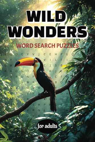 Wild Wonders Word Search Puzzle Book for Adults: 50+ Animal Search Puzzles Celebrating the Beauty of the Wilderness Wild Wonders Word Search Puzzle Book for Adults: 50+ Animal Search Puzzles Celebrating the Beauty of the Wilderness von Independently published