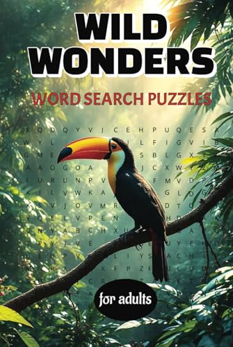Wild Wonders Word Search Puzzle Book for Adults: 50+ Animal Search Puzzles Celebrating the Beauty of the Wilderness Wild Wonders Word Search Puzzle Book for Adults: 50+ Animal Search Puzzles Celebrating the Beauty of the Wilderness von Independently published