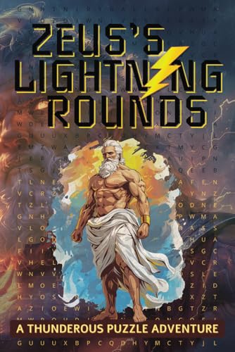 Zeus’s Lightning Rounds Thunderous Puzzle Adventure: A Mythology-Inspired Word Search Journey Through Gods, Heroes, and Legends Zeus’s Lightning Rounds Thunderous Puzzle Adventure: A Mythology-Inspired Word Search Journey Through Gods, Heroes, and Legends von Independently published