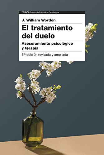 El tratamiento del duelo: Asesoramiento psicológico y terapia (5ª edición) (Psicología Psiquiatría Psicoterapia)
