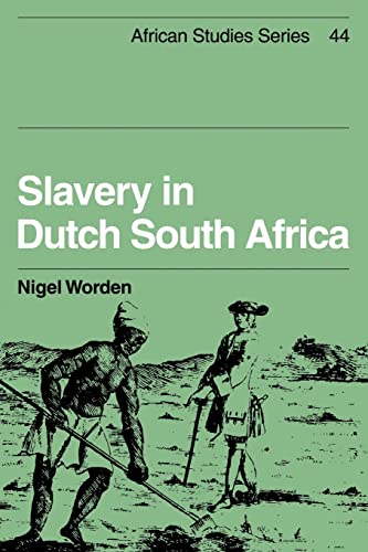 Slavery in Dutch South Africa (African Studies, 44, Band 44) von Cambridge University Press