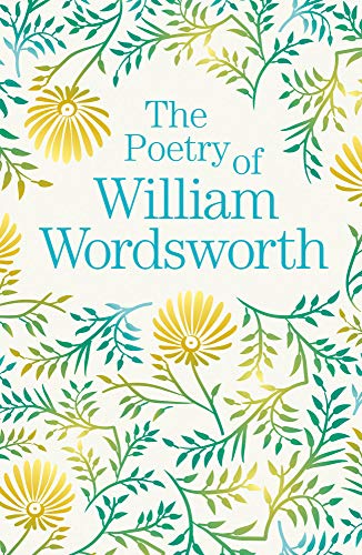 The Poetry of William Wordsworth (Arcturus Great Poets Library)
