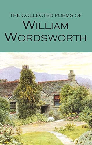 The Works of William Wordsworth (Wordsworth Collection) von Wordsworth Editions
