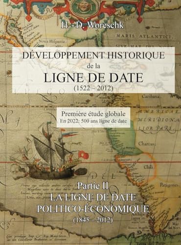 Développement historique de la Ligne de date: Partie II - La ligne de date politico-économique von Independently published