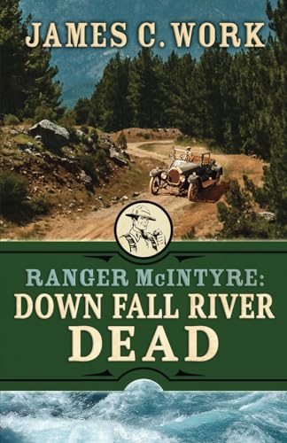 Down Fall River Dead (A Ranger McIntyre Mystery, Band 8) von Encircle Publications
