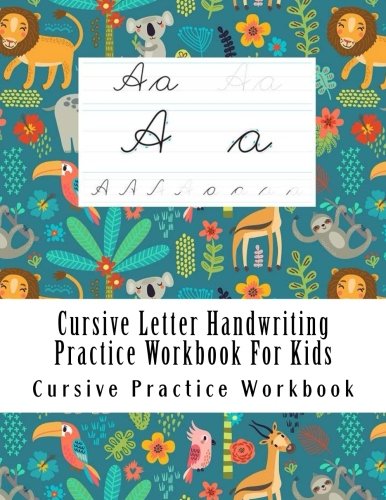 Cursive Letter Handwriting Practice Workbook For Kids: Learn to Handwrite