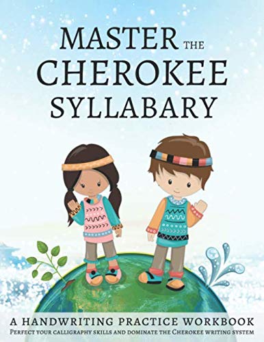 Master The Cherokee Syllabary, A handwriting Practice Workbook: Perfect Your Calligraphy Skills and Dominate the Cherokee Writing System Master The Cherokee Syllabary, A handwriting Practice Workbook: Perfect Your Calligraphy Skills and Dominate the Cherokee Writing System von Independently published