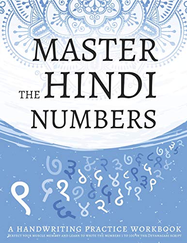 Master The Hindi Numbers, A Handwriting Practice Workbook: Perfect your muscle memory and learn to write the numbers 1 to 100 in the Devanagari script Master The Hindi Numbers, A Handwriting Practice Workbook: Perfect your muscle memory and learn to write the numbers 1 to 100 in the Devanagari script von Independently Published
