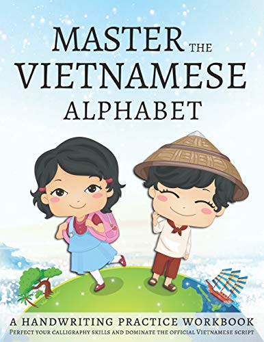 Master the Vietnamese Alphabet, A Handwriting Practice Workbook: Perfect your calligraphy skills and dominate the official Vietnamese script Master the Vietnamese Alphabet, A Handwriting Practice Workbook: Perfect your calligraphy skills and dominate the official Vietnamese script von Independently Published