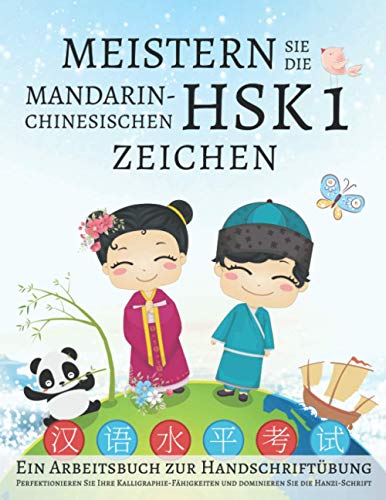 Meistern Sie die mandarin-chinesischen HSK 1 Zeichen, Ein Arbeitsbuch zur Handschriftübung: Perfektionieren Sie Ihre Kalligraphie-Fähigkeiten und dominieren Sie die Hanzi-Schrift Meistern Sie die mandarin-chinesischen HSK 1 Zeichen, Ein Arbeitsbuch zur Handschriftübung: Perfektionieren Sie Ihre Kalligraphie-Fähigkeiten und dominieren Sie die Hanzi-Schrift von Independently published