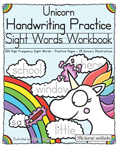 Unicorn Handwriting Practice - Sight Words Workbook: 350 High Frequency Sight Words - Practice Pages - 25 Unicorn Illustrations (Little Learner Workbooks) von Independently published