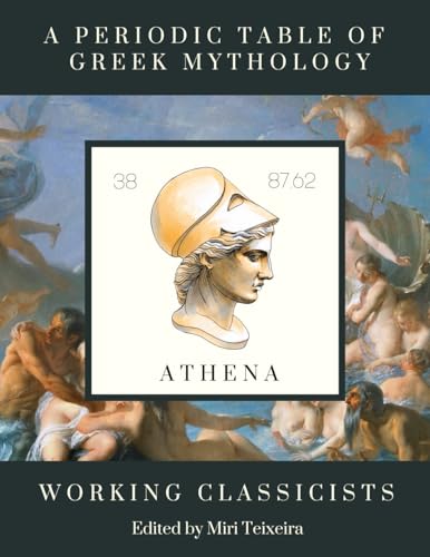 A Periodic Table of Greek Mythology von Contubernales