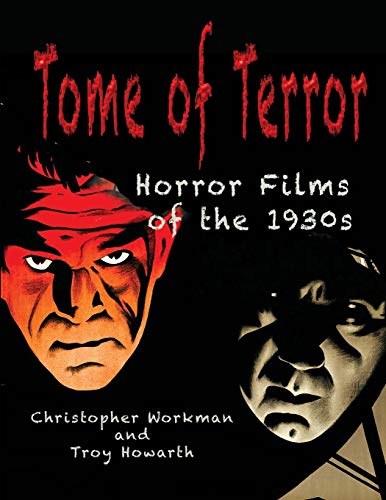 Tome of Terror: Horror Films of the 1930s von Midnight Marquee Press, Inc.