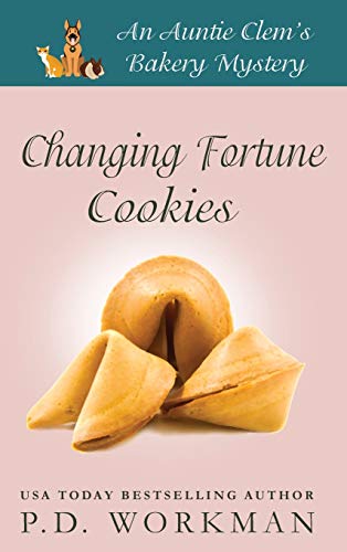 Changing Fortune Cookies: A Cozy Culinary & Pet Mystery (Auntie Clem's Bakery, Band 14)