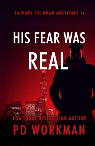 His Fear Was Real (Zachary Goldman Mysteries (Private Investigator), Band 16) von pd workman