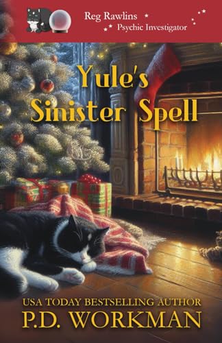 Yule's Sinister Spell (Reg Rawlins Psychic Investigator (Paranormal Cozy Mystery), Band 6) von pd workman