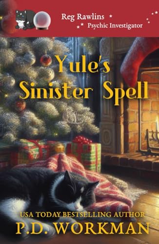 Yule's Sinister Spell (Reg Rawlins Psychic Investigator (Paranormal Cozy Mystery), Band 6) von pd workman
