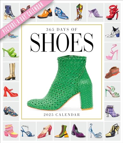 365 Days of Shoes Picture-A-Day® Wall Calendar 2025: An Obsessive Extravaganza