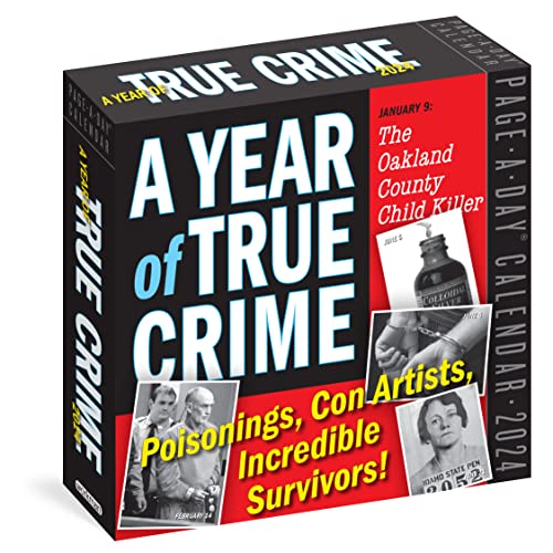 A Year of True Crime Page-A-Day Calendar 2024: Poisonings, Con Artists, Incredible Survivors! A Year of True Crime Page-A-Day Calendar 2024: Poisonings, Con Artists, Incredible Survivors!
