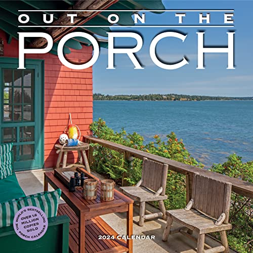 Out on the Porch Wall Calendar 2024: Porch Living for Every Day of the Year von Workman Publishing Company